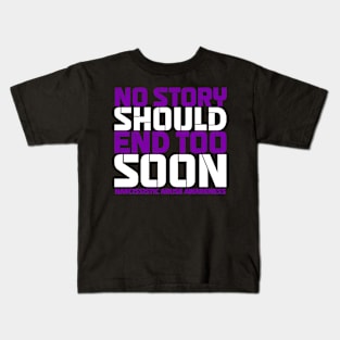 No Story Should End Too Soon Narcissistic Abuse Awareness Kids T-Shirt